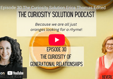 Podcast episode on generational relationships titled 'The Curiosity of Generational Relationships.'